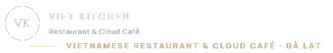 VIET KITCHEN · Vietnamese Restaurant & Cloud Café · Đà Lạt